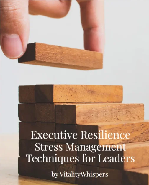 Executive Resilience The Stress Management Playbook for Leaders